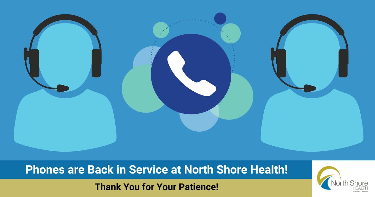 Phones are Back in Service at North Shore Health!